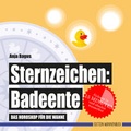 Cover: Sternzeichen: Badeente - Edition Wannenbuch