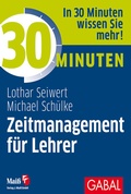 Cover: 30 Minuten Zeitmanagement f&uuml;r Lehrer - GABAL