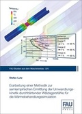 Cover: Erarbeitung einer Methodik zur semiempirischen Ermittlung der Umwandlungskinetik durchh&auml;rtender W&auml;lzlagerst&auml;hle f&uuml;r die W&auml;rmebehandlungssimulation - FAU University Press
