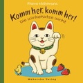 Cover: Komm her, komm her! Die Winkekatze winkt - Mahoroba Verlag