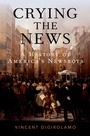 Cover: Crying the News - OUP eBook
