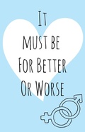 Cover: It must be for better or worse - Elizabeth Publications