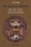 Cover: The Liturgies of Saints Mark, James, Clement, Chrysostomos, and Basil, and the Church of Malabar - Gorgias Press
