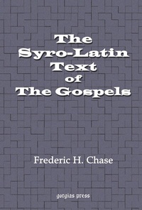 Enlarge image Cover: The Syro-Latin Text of the Gospels - Gorgias Press