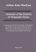 Cover: Grammar of the Dialects of Vernacular Syriac - Gorgias Press