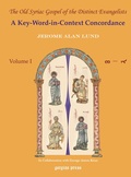 Cover: The Old Syriac Gospel of the Distinct Evangelists: A Key-Word-In-Context Concordance - Gorgias Press
