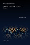 Cover: Meccan Trade and the Rise of Islam - Gorgias Press