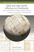 Cover: Early and Later Jewish Influence on Christianity - Gorgias Press