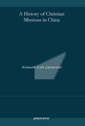 Cover: A History of Christian Missions in China - Gorgias Press