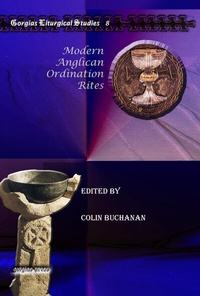 Enlarge image Cover: Modern Anglican Ordination Rites - Gorgias Press