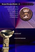 Cover: Liturgies of the Spanish and Portuguese Reformed Episcopal Churches - Gorgias Press