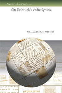 Enlarge image Cover: On Delbruck's Vedic Syntax - Gorgias Press