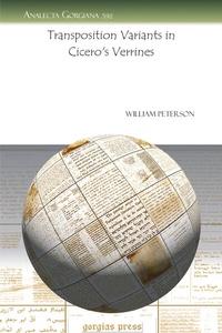 Enlarge image Cover: Transposition Variants in Cicero's Verrines - Gorgias Press
