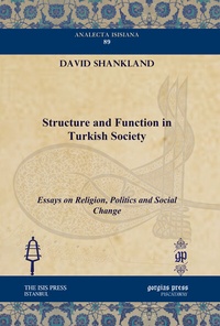 Enlarge image Cover: Structure and Function in Turkish Society - Gorgias Press