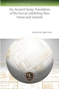 Abbildung von: An Ancient Syriac Translation of the Kur'an exhibiting New Verses and Variants - Gorgias Press