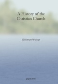 Cover: A History of the Christian Church - Gorgias Press