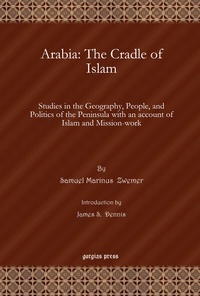 Abbildung von: Arabia: The Cradle of Islam - Gorgias Press