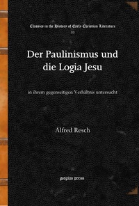 Abbildung von: Der Paulinismus und die Logia Jesu - Gorgias Press