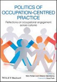 Enlarge image Cover: Politics of Occupation-Centred Practice - Reflections on Occupational Engagement Across Cultures - Wiley