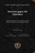 Cover: Irenaeus Gegen Die Haeretiker - Gorgias Press