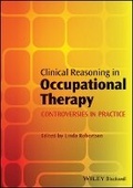 Cover: Clinical Reasoning in Occupational Therapy - Controversies in Practice - Wiley
