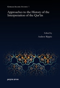 Abbildung von: Approaches to the History of the Interpretation of the Qur'an - Gorgias Press