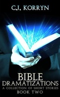 Cover: Bible Dramatizations, Book 2 - C. J. Korryn Books