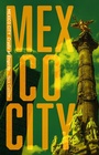 Cover: Mexico City - Reaktion Books