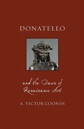 Cover: Donatello and the Dawn of Renaissance Art - Reaktion Books