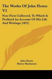 Enlarge image Cover: The Works Of John Home V2 - Kessinger Publishing Co