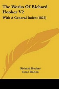 Enlarge image Cover: The Works Of Richard Hooker V2 - Kessinger Publishing Co