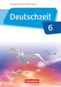 Cover: Deutschzeit - Baden-W&uuml;rttemberg - Band 6: 10. Schuljahr - Cornelsen Verlag