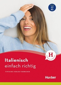Abbildung von: Italienisch - einfach richtig - Hueber Verlag
