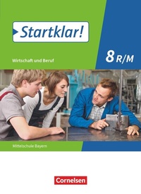 Abbildung von: Startklar! - Wirtschaft und Beruf - Mittelschule Bayern - Ausgabe ab 2017 - 8. Jahrgangsstufe - Oldenbourg Schulbuchverlag