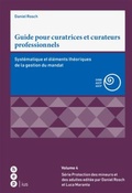 Cover: Guide pour curatrices et curateurs professionnels - St&auml;mpfli Verlag AG