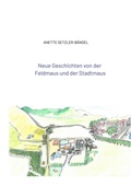 Cover: Neue Geschichten von der Feldmaus und der Stadtmaus - tredition GmbH