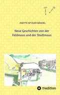 Cover: Neue Geschichten von der Feldmaus und der Stadtmaus - tredition