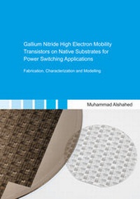 Enlarge image Cover: Gallium Nitride High Electron Mobility Transistors on Native Substrates for Power Switching Applications - Shaker