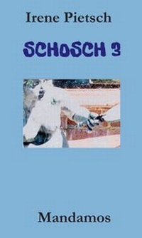 Enlarge image Cover: SCHOSCH 3 - Mandamos Verlag UG (haftungsbeschränkt)