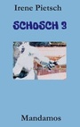 Cover: SCHOSCH 3 - Mandamos Verlag UG (haftungsbeschränkt)