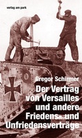 Cover: Der Vertrag von Versailles und andere Friedens- und Unfriedensvertr&auml;ge - verlag am park