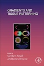 Cover: Gradients and Tissue Patterning: Volume 137 - Academic Press