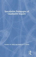 Cover: Speculative Pedagogies of Qualitative Inquiry - Routledge