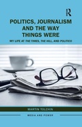 Cover: Politics, Journalism, and The Way Things Were - Routledge