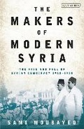 Cover: The Makers of Modern Syria - I.B. Tauris