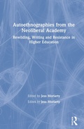 Cover: Autoethnographies from the Neoliberal Academy - Routledge