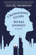 Cover: Crowning Glory River's Journey - Bright Blacklight Publishing