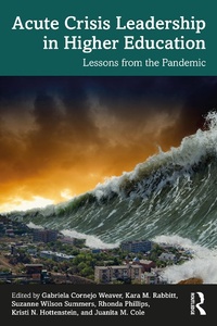 Abbildung von: Acute Crisis Leadership in Higher Education - Routledge