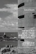 Cover: The Second World War and the 'Other British Isles' - Bloomsbury Academic