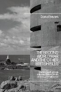 Enlarge image Cover: The Second World War and the 'Other British Isles' - Bloomsbury Academic